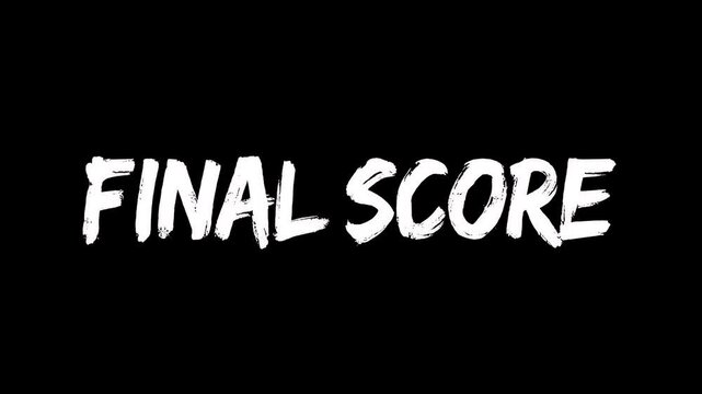 final score text in white brush font on a black background with vintage film grains.