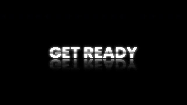 Get Ready text VHS type with glitch effect. Get ready text effect glitch on black background. 