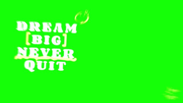 Dream big never quit typography is arranged in a stacked block layout with a soft white glow effect against a solid green background providing a high contrast surface for professional graphic design.