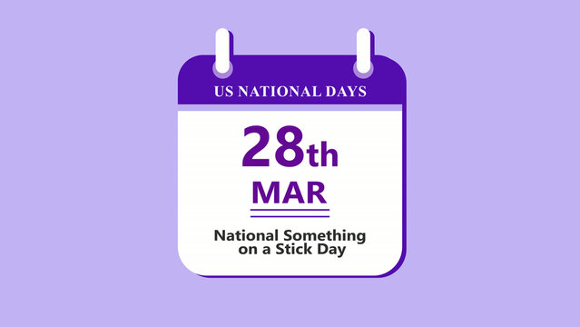 Creative activity calendar interface featuring 28th March National Something on a Stick Day with clean minimal date layout on purple background 4k animation video