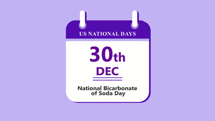 Fototapeta premium Beverage celebration calendar interface showing 30th December National Bicarbonate of Soda Day with clean minimal date layout and household theme on purple background 4K black background visuals