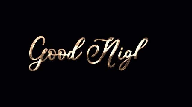 Golden "Good Night" handwriting text animation with elegant metallic finish and ink splash effect. High-quality 4K video element with an alpha channel transparent background.