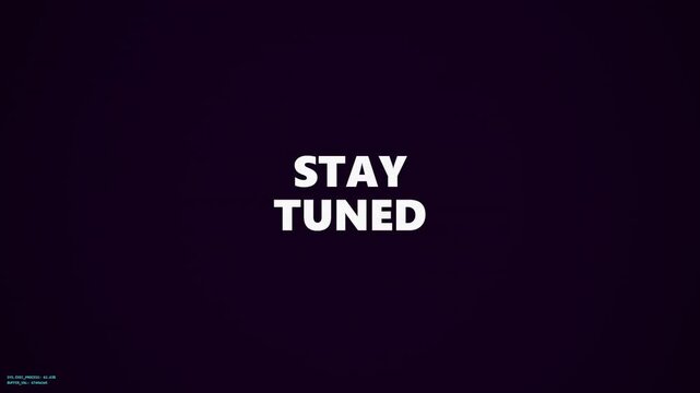 Modern Stay Tuned Text Animation with Digital Glitch Effect and RGB Distortion on Dark Background