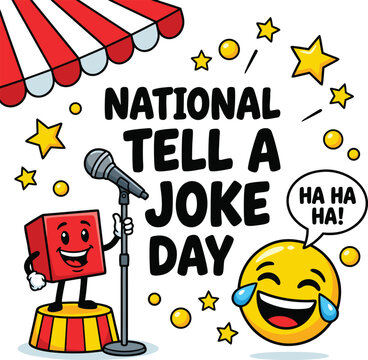National tell a joke day with a red square character on a circus stage holding a microphone and a laughing yellow emoji face with tears of joy and speech bubble saying ha
