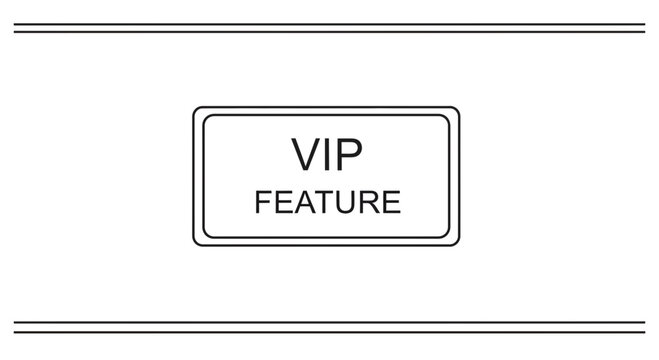 VIP Feature Label - Exclusive Access, Special Offer, Priority Status