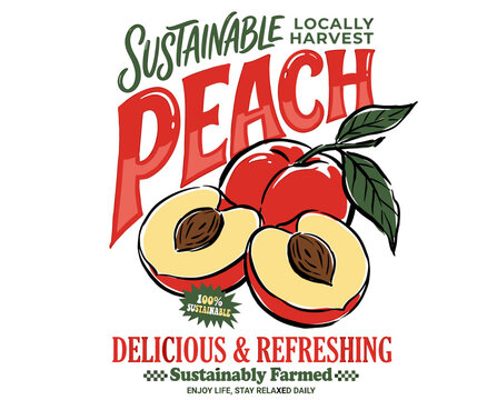 Sustainable peach vintage typography, locally harvest fruit illustration, retro organic farm print, fresh peach graphic, apparel artwork