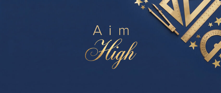 Gold math tools aim high quote on large blue background framing inspirational text with classic golden ruler, compass, stars, and protractor for success, motivation, education, and goal setting today.