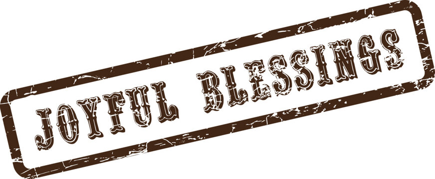 Inspirational Joyful Blessings Concept Stamp Evoking Happiness and Gratitude with a Vintage Rubber Seal Aesthetic