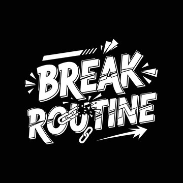 Break Routine Motivational Text Illustration.