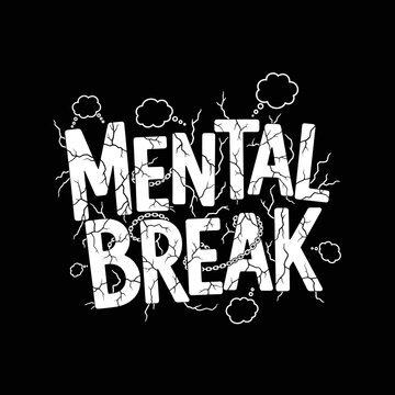 Mental Break Concept with Text.