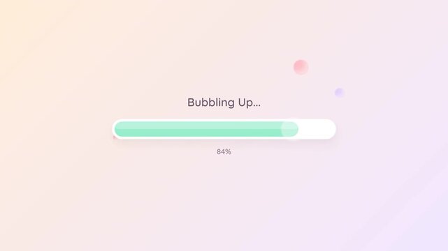 Contemporary digital progress bar animation with a 'Bubbling Up' status, indicating data processing or content upload on a clean gradient background, enhancing user experience