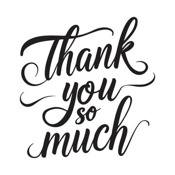 Thank you so much calligraphy vector text lettering