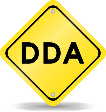 Yellow color transportation sign with word DDA (Abbreviation of Depreciation, depletion and amortization or demand deposit account) on white background