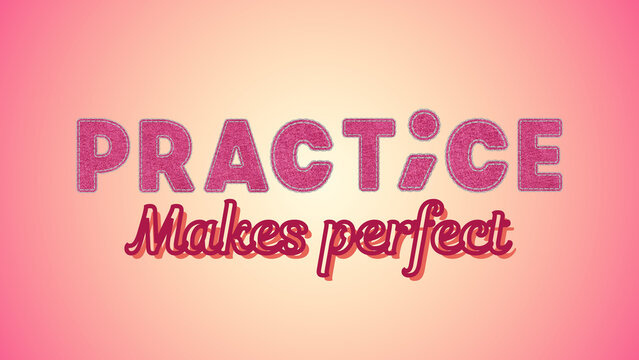 Practice Makes Perfect motivational quote with pink textured lettering and background, inspirational message for success and achievement