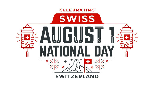 Swiss National Day August 1 Celebration: Mountains, Flags, Lanterns, Fireworks