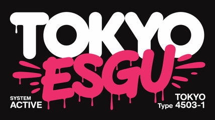 tokyo esgu graffiti text on black background pink white dripping font urban art street culture design typography modern graphic poster print © Nargis