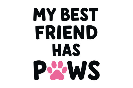 My best friend has paws t shirt design