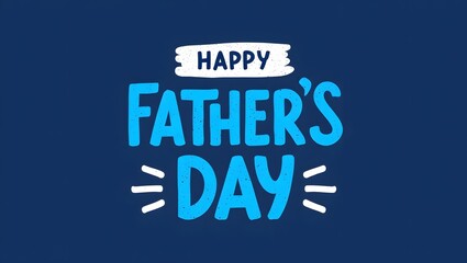 Fototapeta premium Happy fathers day greeting card design with blue typography