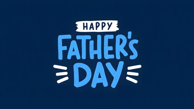 Happy fathers day greeting card design with blue typography