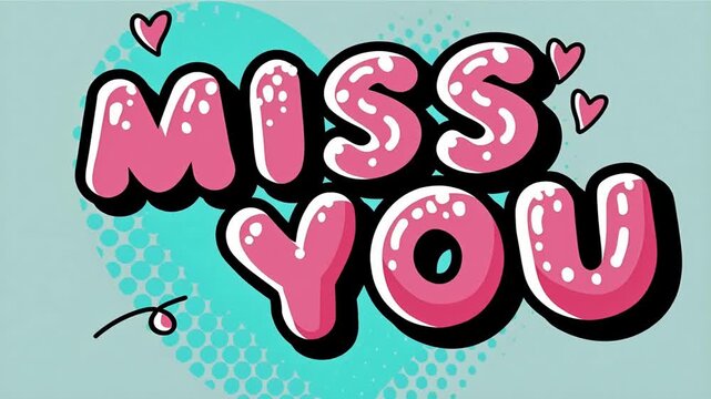 MISS YOU 3D pink bubble text with glossy highlights, set against a teal blue halftone heart background with small cute hearts, comic pop art style illustration.