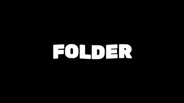 Bold white word Folder displayed on a dark background in a clean text animation, ideal for file management, organization, storage, and office concepts.
