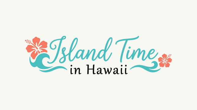 Island Time in Hawaii tropical vacation lettering design.