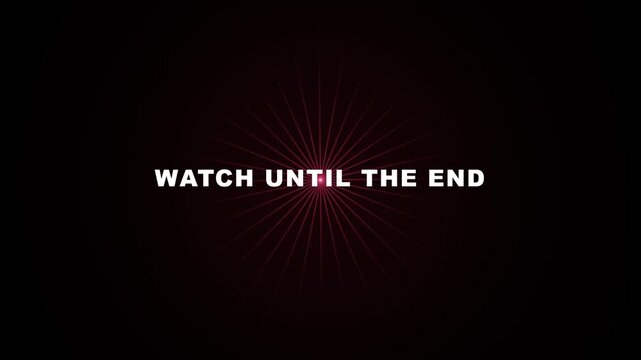 Call to Action Video Hook with Watch Until The End Text and Red Light Rays on Black Background