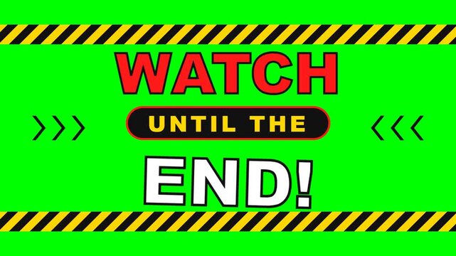 Watch Until The End Social Media Call to Action on Green Screen Background with Hazard Stripes