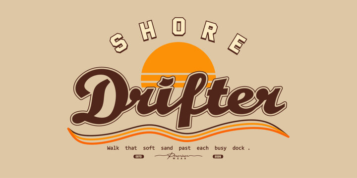Shore drifter vintage varsity streetwear typography print for graphic tee, t-shirts, hat, and poster design 2026 - vector