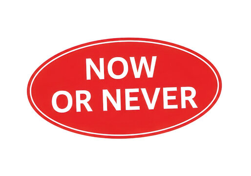 Red oval stamp with the text now or never in bold black letters for urgent business decisions and motivational marketing communication concepts isolated on a transparent background