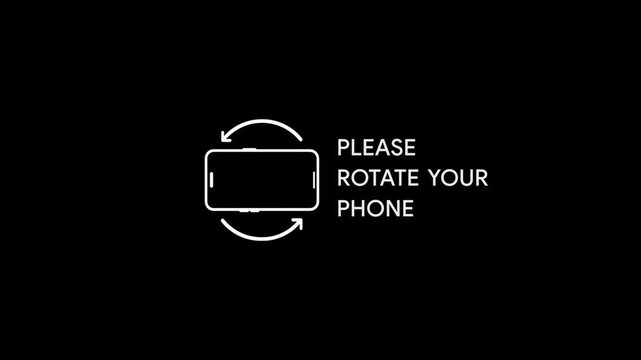 Animated Please Rotate Your Phone Screen Orientation Message on Black Background