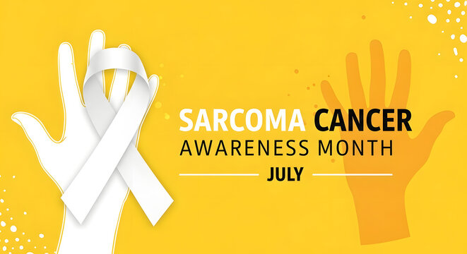 Sarcoma Cancer Awareness Month in July