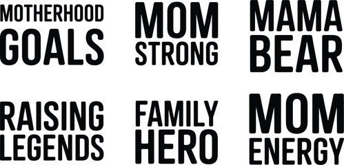 Obraz premium Inspirational motherhood quote collection with bold typography including phrases like mom strong and mama bear for apparel printing or home decor projects on transparent.