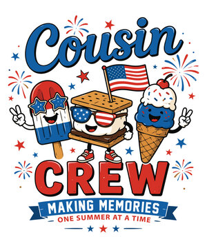 Patriotic Cousin Crew Making Memories One Summer at a Time Fourth of July Family Celebration Typography T Shirt Vector Design