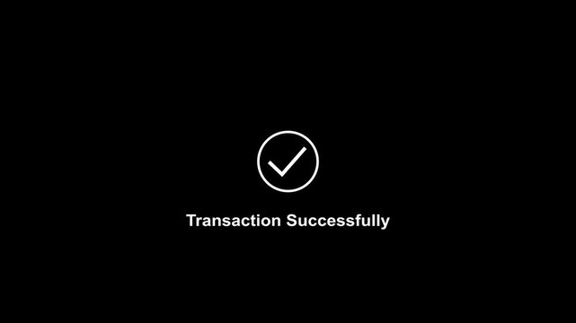 Animated transaction successfully completed with minimalist checkmark symbol for digital finance, e-commerce payment confirmation, and secure online banking user