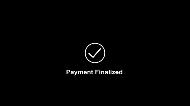 Minimalist payment finalized animation with animated checkmark for e-commerce checkout success confirmation and digital transaction ui on black background