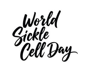 Obraz premium World sickle cell day awareness black calligraphy