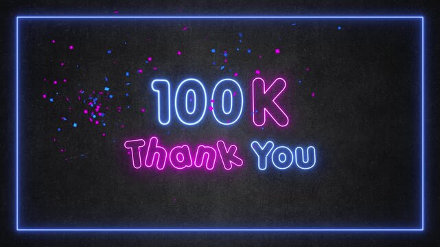 100K Followers Thank You Neon Text on Blackboard with Frame Animation ,Stream and Content Subscriber Celebration Confetti Rain Social Media Motion Background