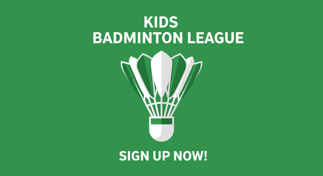 Kids Badminton League Sign Up Announcement Featuring Shuttlecock Imagery and Green Background