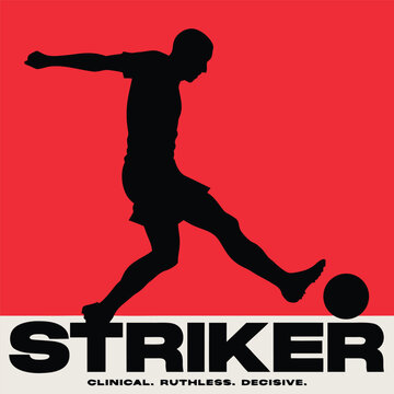 Striker clinical ruthless decisive with silhouette of male footballer kicking soccer ball on red background.