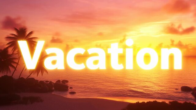 Slow zoom in shot of glowing Vacation text over a tropical beach sunset with palm trees