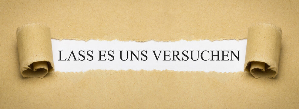 Lass es uns versuchen