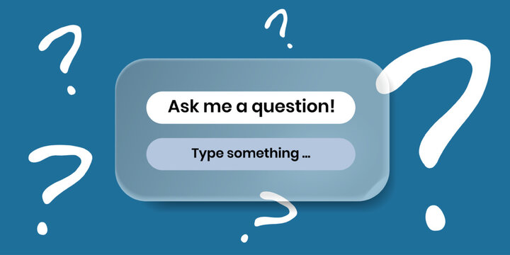 Modern Glassmorphism question sticker with text Ask Me Question on translucent panel. Clean UI design for stories, social media interaction, polls, quizzes and mobile app layouts