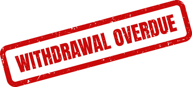 Red Rubber Stamp with Withdrawal Overdue Text for Finance and Accounting Workflow Status