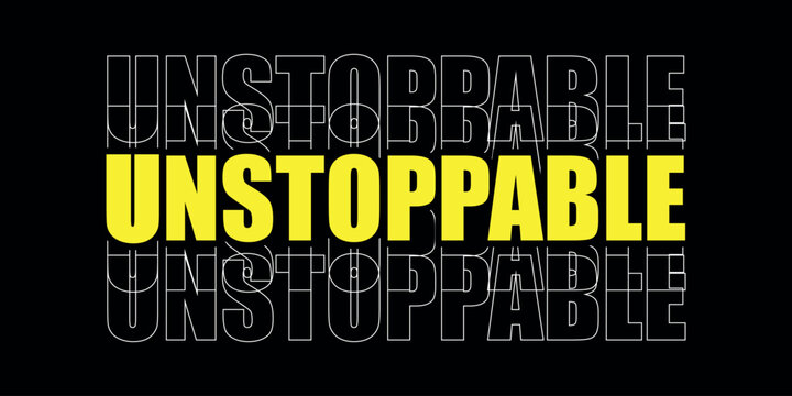 Unstoppable Text on Yellow Background, Motivational Typography Illustration, Unstoppable text background, wallpaper, unstoppable art illustration, vector, impossible