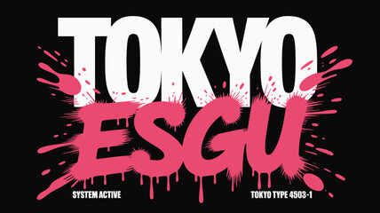 tokyo esgu graffiti text on black background pink white splatter drip urban street art font typeface design graphic artwork modern edgy © DesignHub