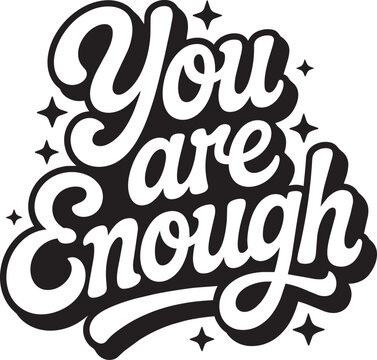 Enough quote lettering with bold self love typography design