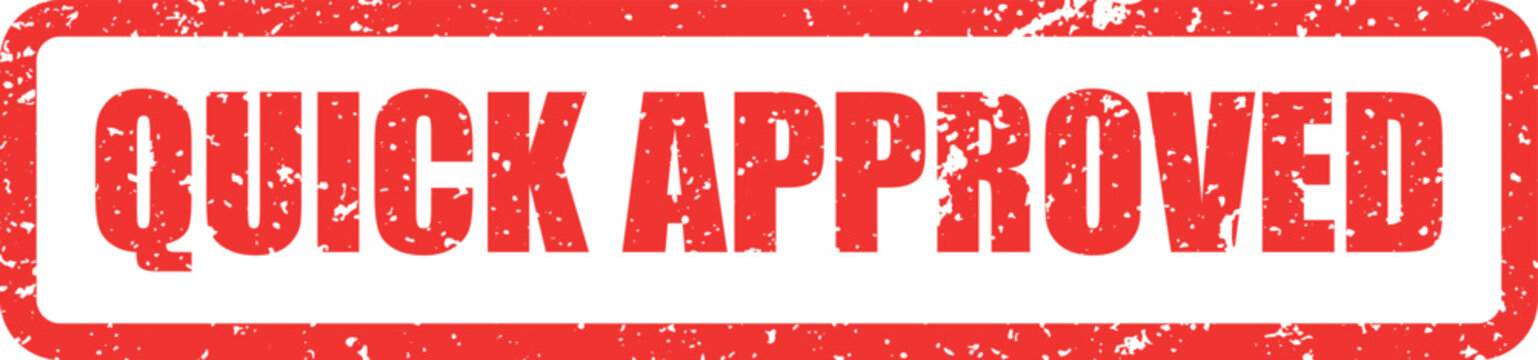 A vibrant grunge red rectangular rubber stamp with the text QUICK APPROVED signifying rapid acceptance and efficiency