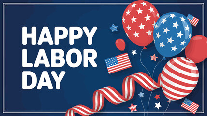 Obraz premium Happy Labor Day celebration graphic with balloons and American flags