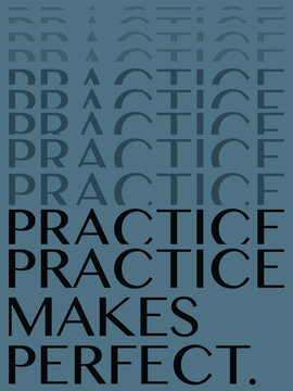 Motivational typography, practice makes perfect quote, vector phrase, typographic poster, blue gradient background